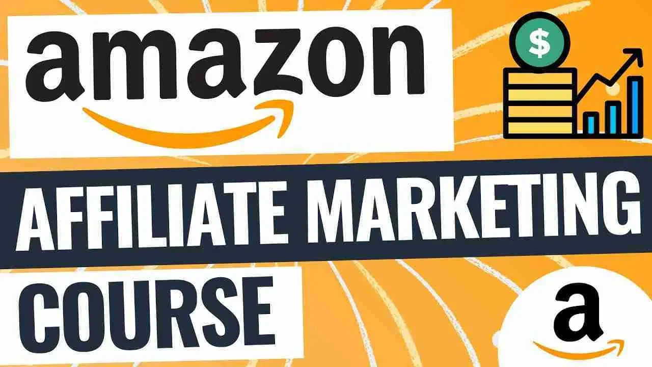 Amazon Affiliate Marketing Course For Beginners